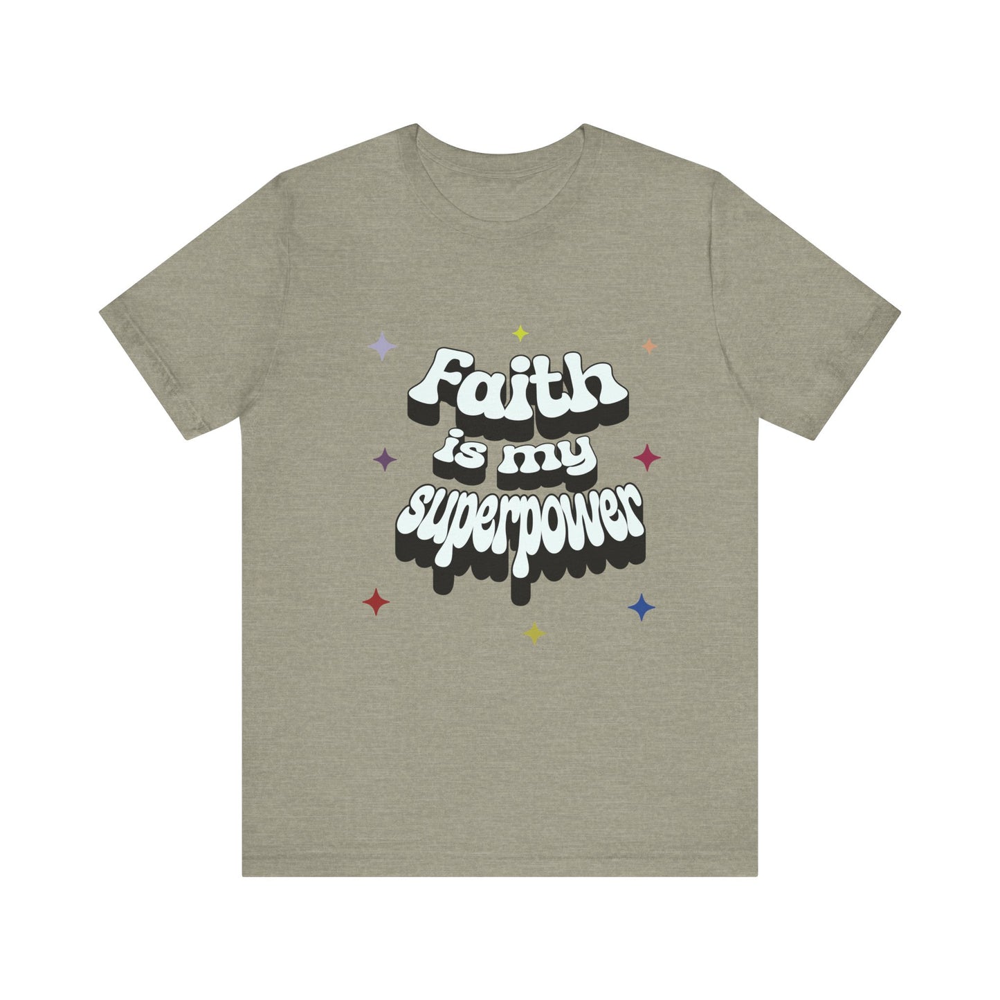 Faith Is My Superpower Comfort Unisex Tee