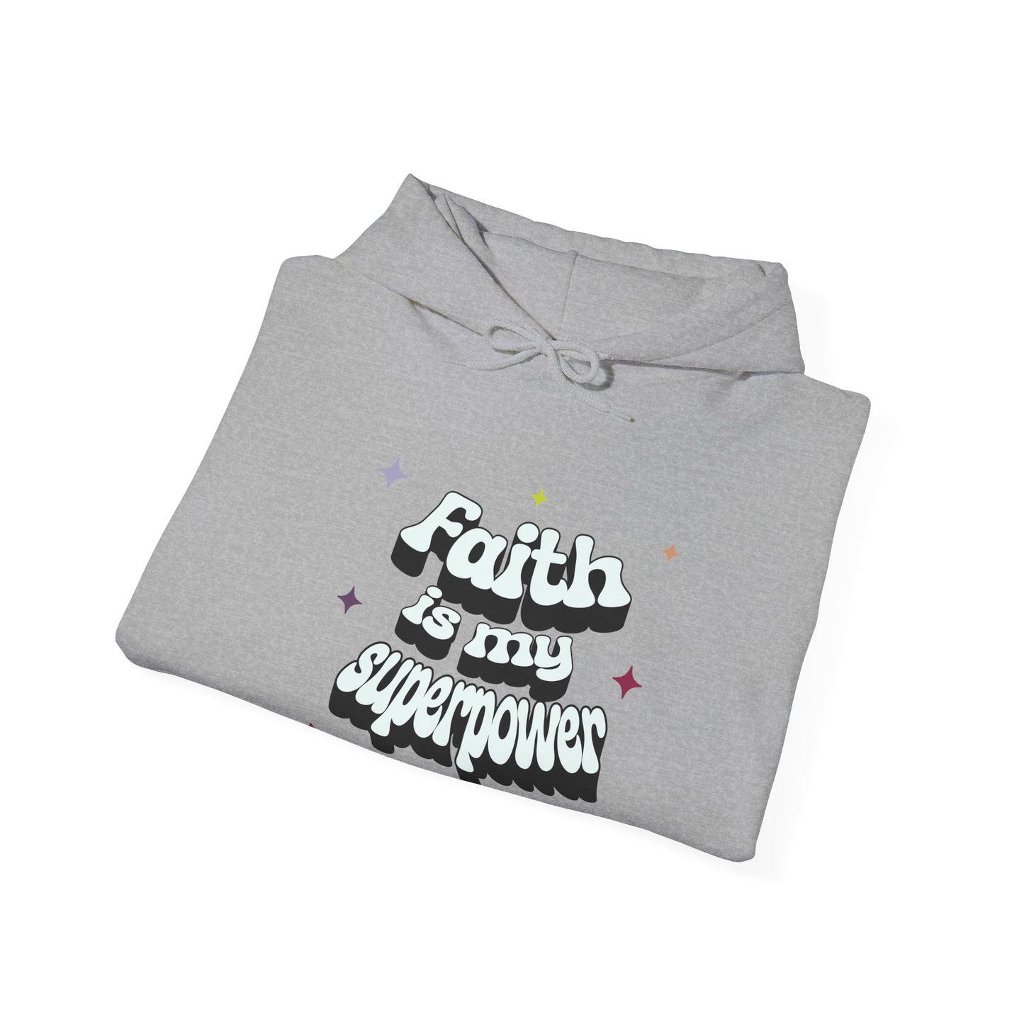 Faith is my Superpower Hoodie, Religious Sweatshirt, Christian Apparel, Inspirational Pullover, Gift for Believer, Religious Clothing