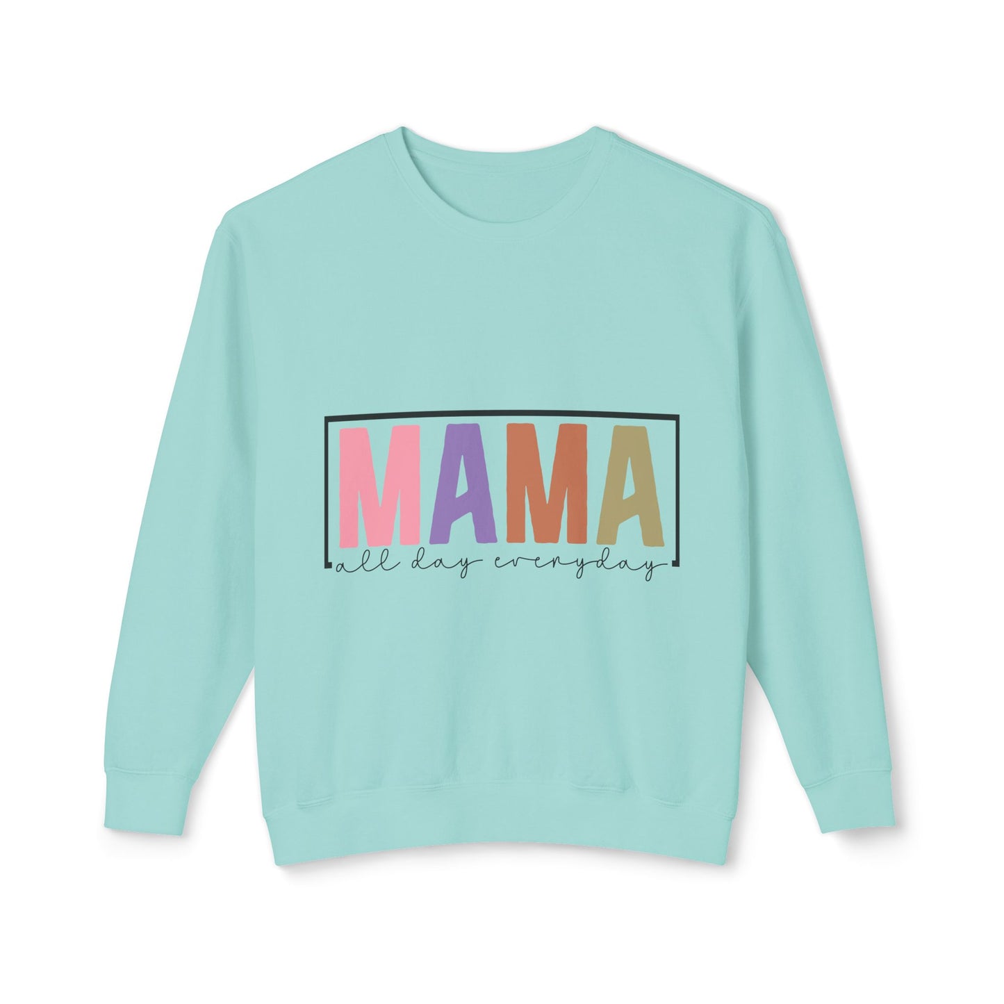 Mama All Day Everyday Crewneck Sweatshirt