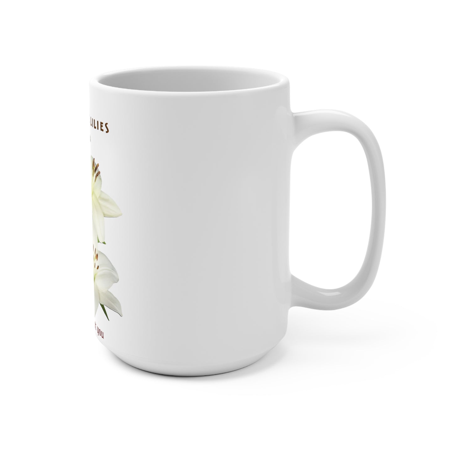 Bible themed Mug 15oz - Consider the Lilies - Matthew 6:28