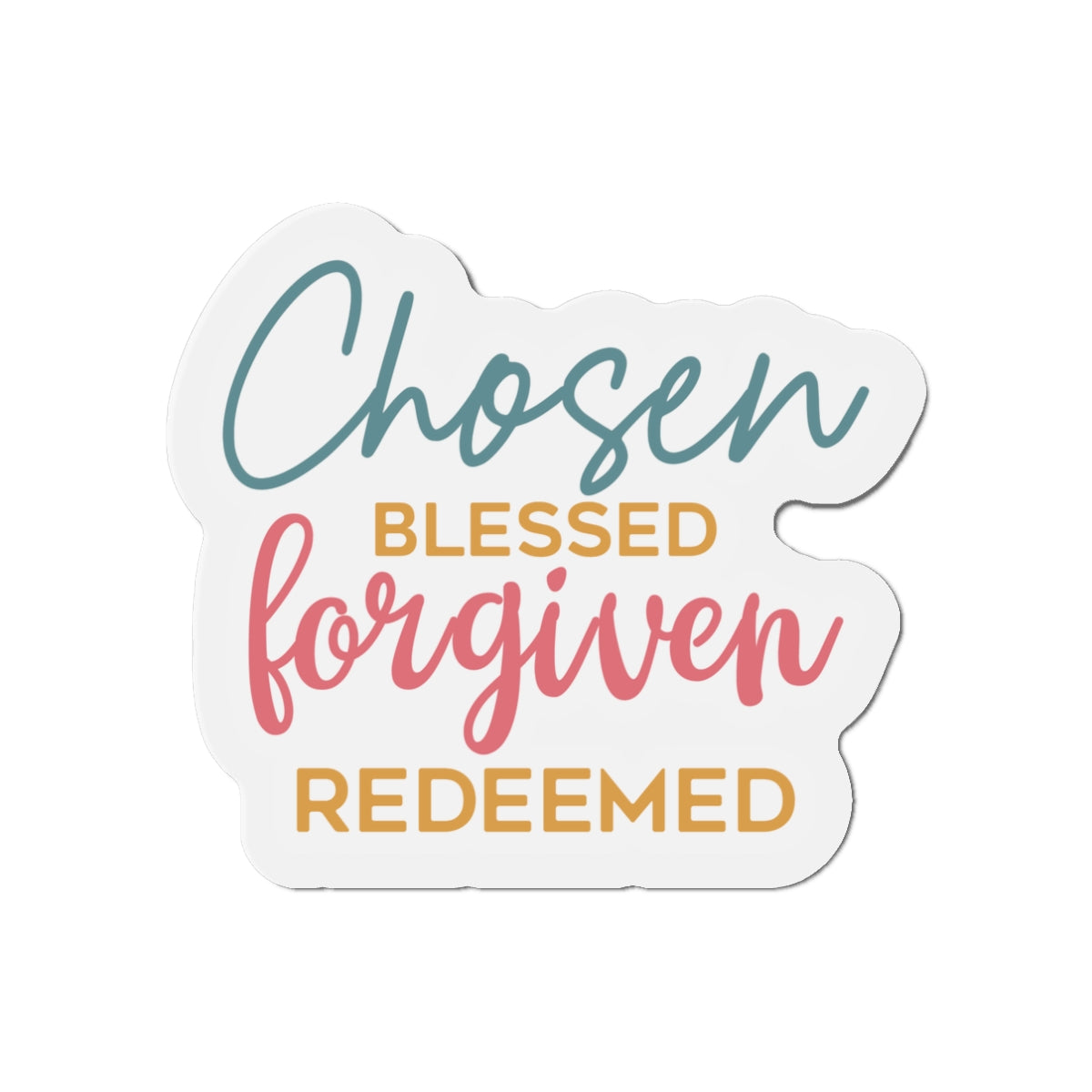 Die-Cut Magnets - Chosen, Blessed, Forgiven, Redeemed, Inspirational Fridge Magnets, Christian Home Decor, Faith Gift