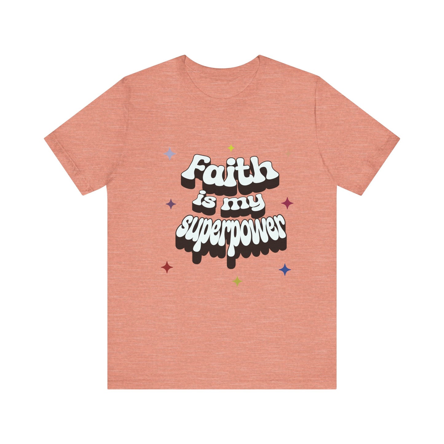 Faith Is My Superpower Comfort Unisex Tee