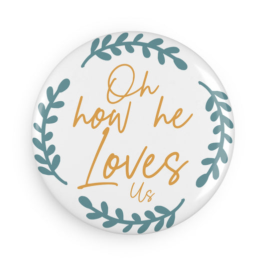 Button Magnet, Round (1 & 10 pcs) - Oh How He Loves Us