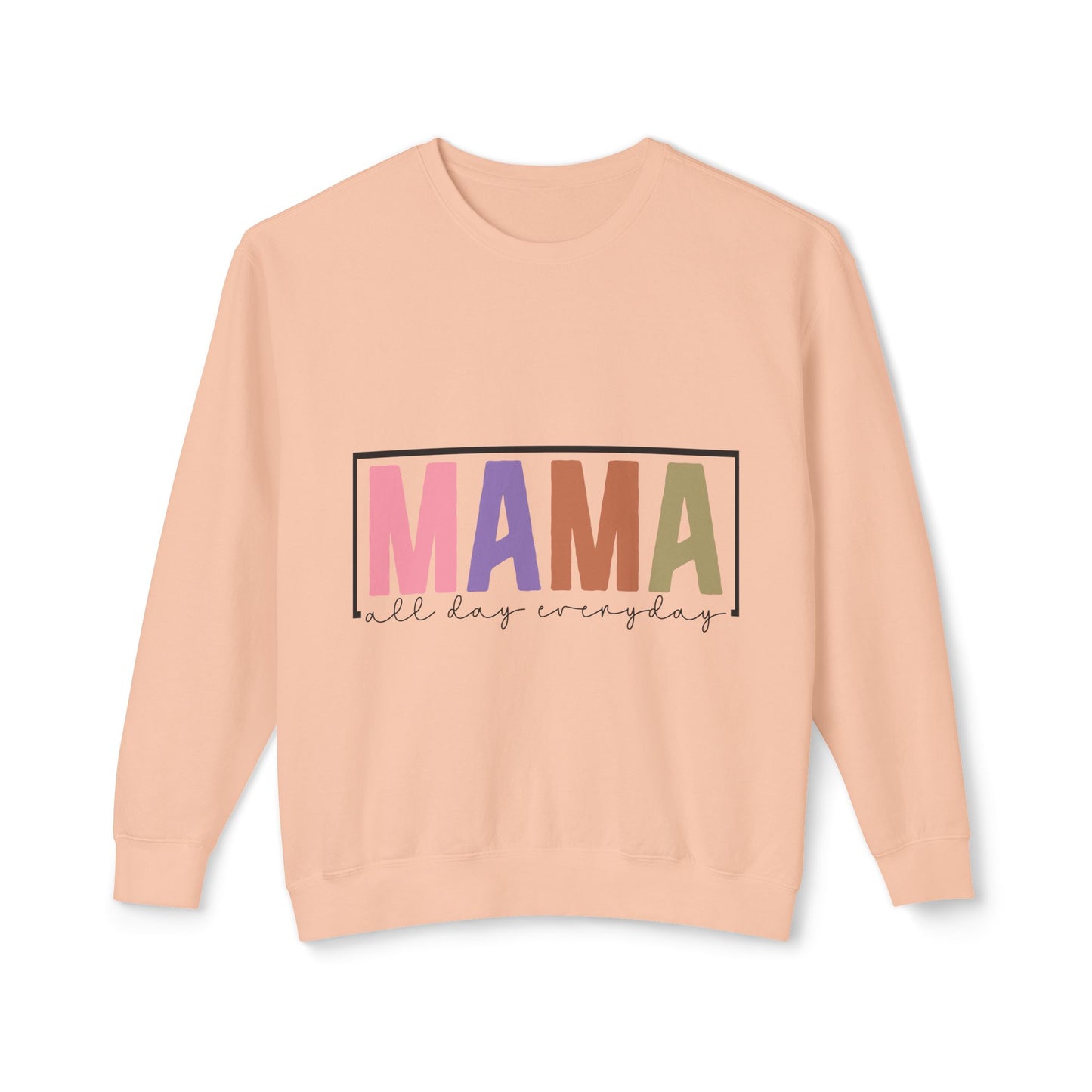 Mama All Day Everyday Crewneck Sweatshirt